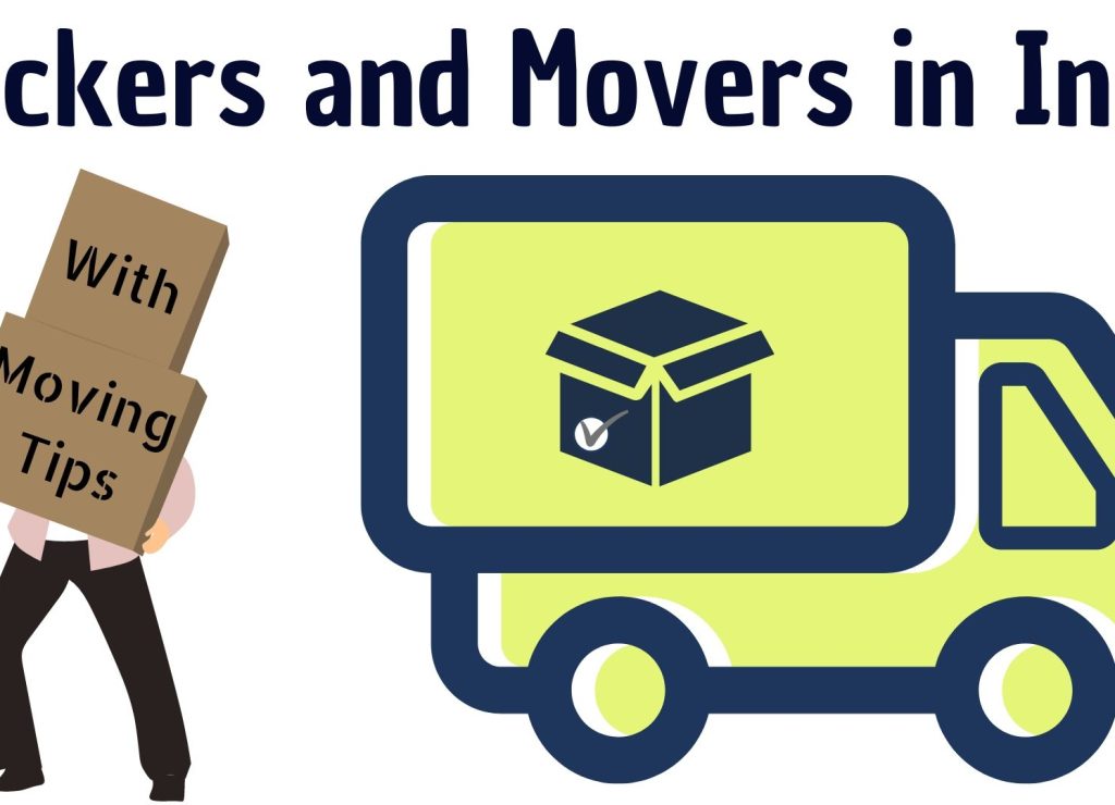 Best Packers and Movers in India for Safe and Secure packaging and last mile deliveries.